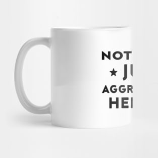 Not Bossy Just Aggressively Helpful Mug